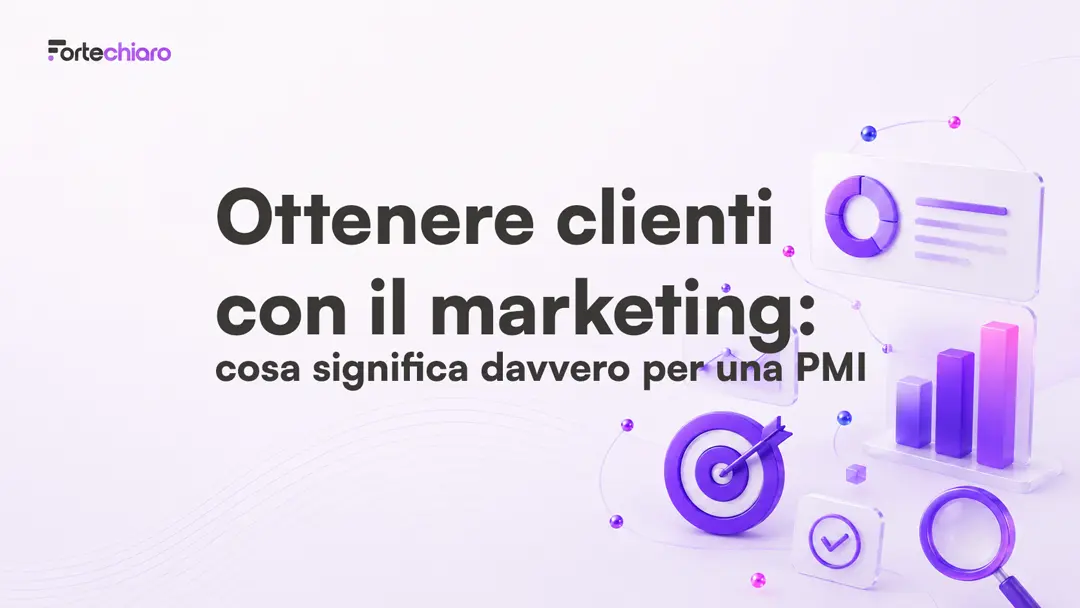 Ottenere clienti con il marketing: cosa significa davvero per una PMI