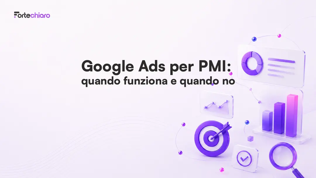 Google-Ads-per-PMI-quando-funziona-Fortechiaro-agenzia-marketing-AI-based-per-PMI