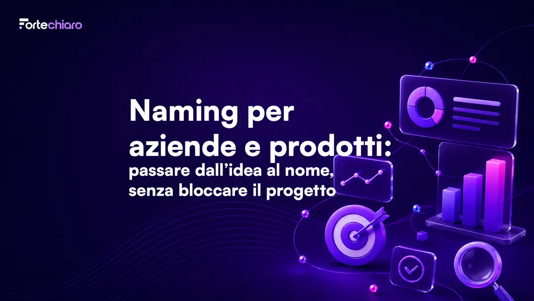 Naming-per-aziende-e-prodotti-da-idea-a-nome-senza-bloccare-progetto-Fortechiaro-agenzia-marketing-AI-based-per-PMI