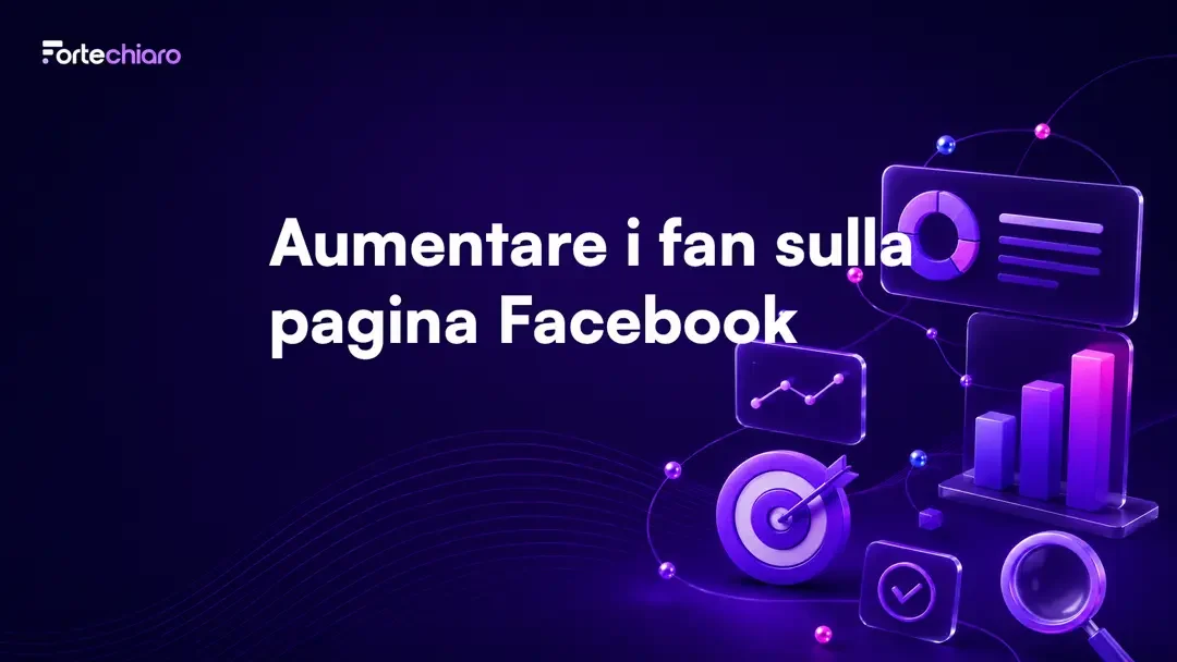 Aumentare-i-fan-su-pagina-Facebook-Fortechiaro-agenzia-marketing-AI-based-per-PMI
