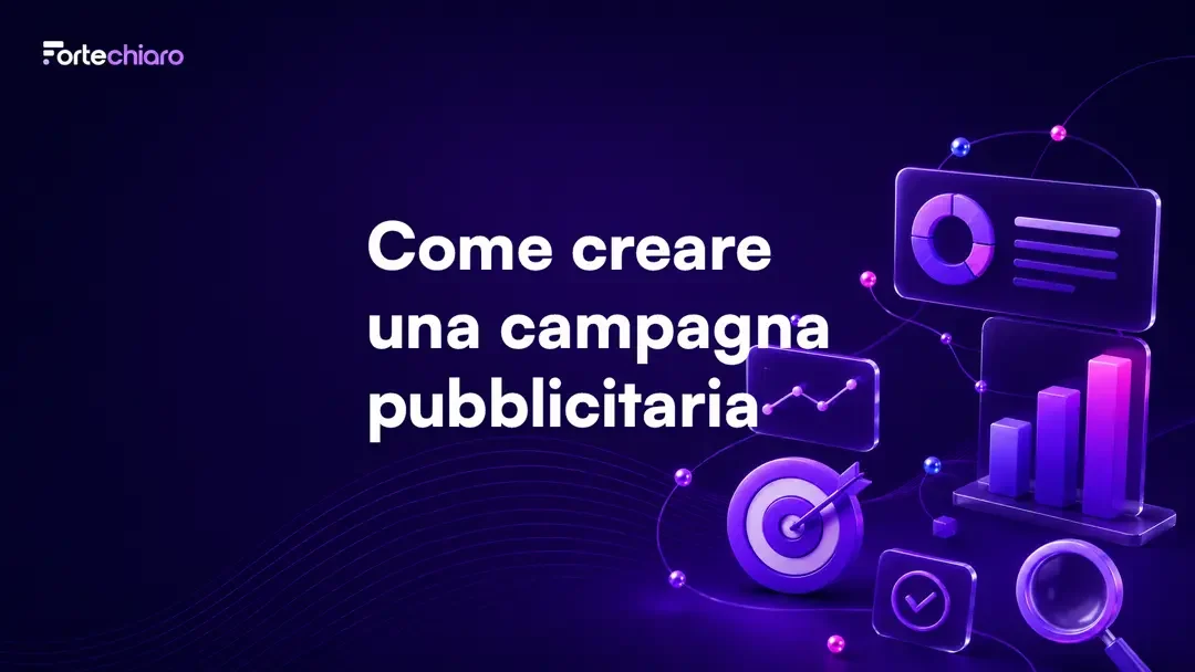 Come-creare-una-campagna-pubblicitaria-Fortechiaro-agenzia-marketing-AI-based-per-PMI