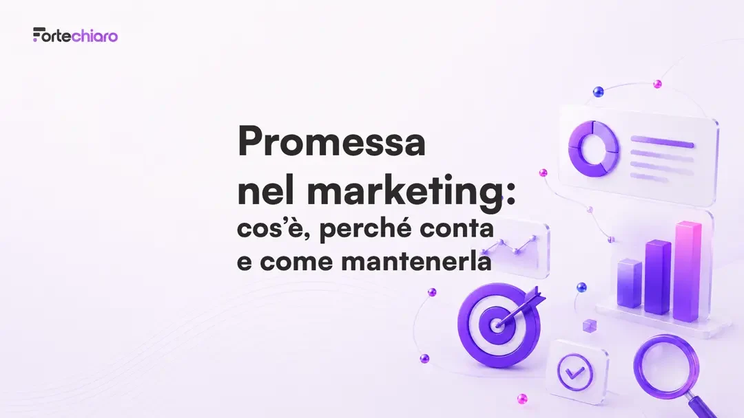 Promessa-nel-marketing-cos-è-perché-conta-e-come-mantenerla-Fortechiaro-agenzia-marketing-AI-based-per-PMI